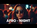 Lagu Afro Night Tropical Soul – Deep House Breeze \u0026 Afro Spirit Motion #63