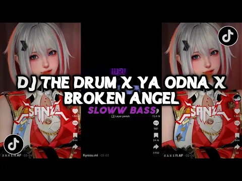 Download MP3 DJ THE DRUM X YA ODNA X BROKEN ANGEL SLOW BASS VIRAL TIKTOK