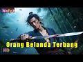 Download Lagu INDO SUB丨Orang Belanda Terbang | Aksi / Seni Bela Diri / Kostum | Bioskop Tiongkok 2025
