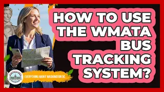 How To Use The WMATA Bus Tracking System