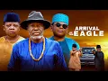 Download Lagu ARRIVAL OF EAGLES - KANAYO O KANAYO, OSITA IHEME, CHINEDU IKEDIEZE - Latest Nigerian Nollywood Movie