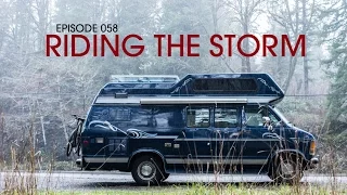 Riding the Crazy Storm – Van Life 058