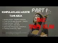 KUMPULAN LAGU AKUSTIK TAMI AULIA PART I | SAMPAI JUMPA | ANDAI AKU BISA | CINTA TERAKHIR||