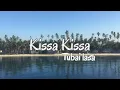 Download Lagu Tubai lasa Kissa kissa