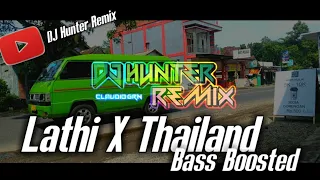 Download DJ Hunter Remix - Lathi X Thailand Bass Boosted 2020 MP3