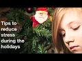 Tips to reduce stress during the holidays