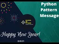 HAPPY NEW YEAR 2021 - Pattern Message School of Python Basic Pattern design