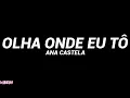 Lagu Ana Castela - Olha Onde Eu Tô (Letra)