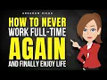 Lagu How to Never Work Full-Time Again—and Finally Enjoy Life ✅ Abraham Hicks 2026