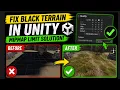 Unity Terrain Texture Turns Black Here s the Fix