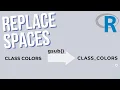 How to Replace Spaces with Underscores in R Jupyter Notebooks substitute text in columns
