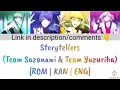 Download Lagu [STARMYU] Storytellers ~Team Sazanami \u0026 Team Yuzuriha~ ENG Lyrics