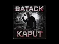 Download Lagu Batack - Kaput (Official Audio)