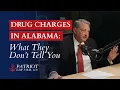 Drug Charges in Alabama The Shocking Truth About Felonies Misdemeanors Your Rights