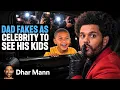Dad Fakes As Celebrity To See His Kids On Father s Day Dhar Mann Studios