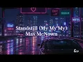 【和訳】Max McNown / Standstill My My My