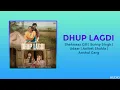 Dhup Lagdi - Shehnaaz Gill | AUDIO | Sunny Singh | Udaar | Aniket Shukla | Anshul Garg