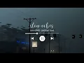Download Lagu tom odell - another love // slowed \u0026 reverb