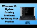 Windows 10 Update Causing Problems by Hiding User Profiles