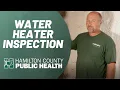 A Water Heater Inspection - What We Look For