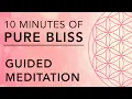 SHORT MEDITATION FOR POSITIVE ENERGY 10 minutes of PURE BLISS