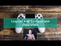 Unity 3D Game Development Tutorial for beginners - Logical and comparison operators