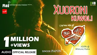 Download Xuoroni Kuwoli - (Full Song) | Bhal Pabo Najanilu | Papon | Assamese Film Song | Angaraag Mahanta MP3