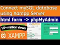 how to connect HTML form and MySQL database using Xampp server phpMyAdmin Mysql tutorial