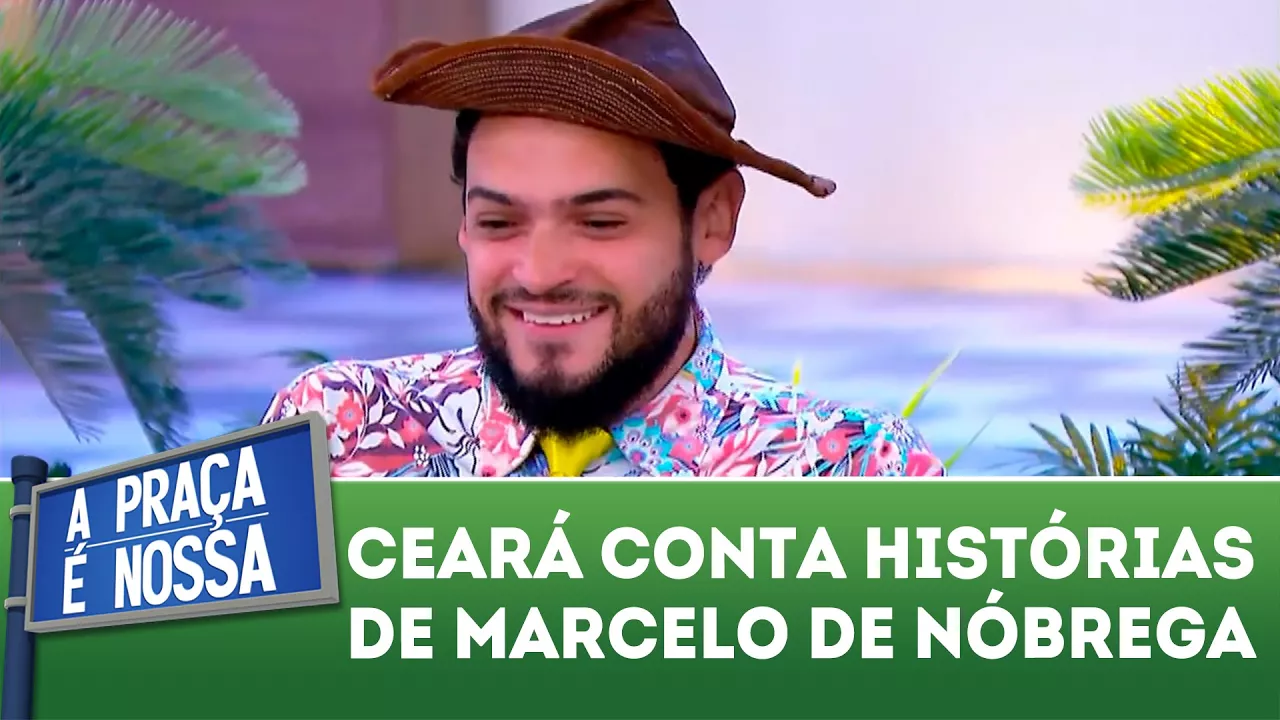 CEARÁ CONTA HISTÓRIAS DE MARCELO DE NÓBREGA A PRAÇA É NOSSA (29/03/18)