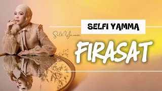 selfi yamma firasat lirik lagu