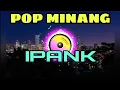 Download Lagu Ipank - Harok Di Rantau Urang (POP MINANG) bikin baper 😥