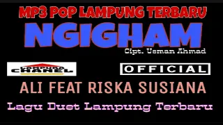 Download Pop Lampung NGIGHAM Ali feat Riska MP3