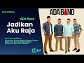 Lagu Ada Band  -  JADIKAN AKU RAJA  -  Album DISCOGRAPHY  (with Lyrics)