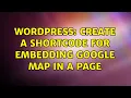Wordpress create a shortcode for embedding google map in a page