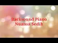 BACKSOUND PIANO Sedih No Copyright
