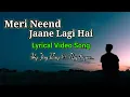 Lagu Meri Neend Jaane Lagi Hai Lyrical Song // Sonu Nigam//Alka Yagnik// Cover By Joy Ray