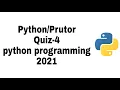 Python Prutor Quiz-4 100 correct answer No UFM with reason