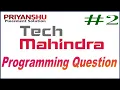 Tech Mahindra Coding Question Tech Mahindra Programming Question Tech Mahindra Previous slot