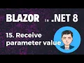 Blazor in NET 8 Ep15 Use OnParametersSet to receive parameter value