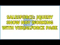 Salesforce jquery show not working with visualforce page 2 Solutions