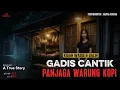 Download Lagu Gadis Cantik Penjaga Warung Kopi || Kisah Wasis dan Galih