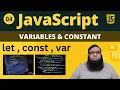 Master JavaScript Variables Let Const and Var Explained For Beginners - Class 04