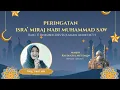 PERINGATAN ISRA' MIRAJ NABI MUHAMMAD SAW BERSAMA NING UMI LAILA