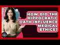 How Did The Hippocratic Oath Influence Medical Ethics - The Ethical Compass