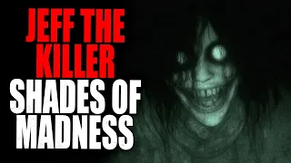 “Jeff the Killer Shades of Madness” (Part 1) | Creepypasta Storytime