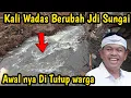 Update‼️Kali Wadas Setelah Bangli Di bongkar kdm pasti senang || kali Wadas mati skrg mengalir deras