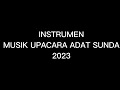 Download Lagu INSTRUMEN MUSIK UPACARA ADAT SUNDA 1. 2023