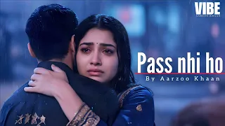pass nhi ho aarzoo khaan arijit singh vibe emotional hindi song 2026 heart touching sad song