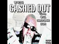 We Getten Cashed Out (feat. Casper Capone & Eclipz)
