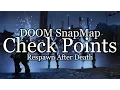 Respawning Checkpoints - DOOM SnapMap Tutorial